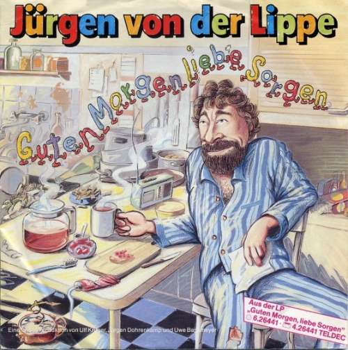 Cover Jürgen Von Der Lippe - Guten Morgen Liebe Sorgen (7, Single) Schallplatten Ankauf