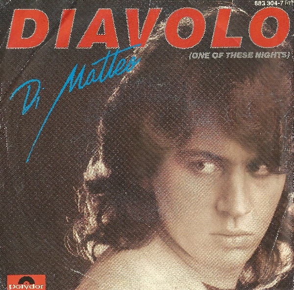 Cover Di Matteo - Diavolo (One Of These Nights) (7, Single) Schallplatten Ankauf