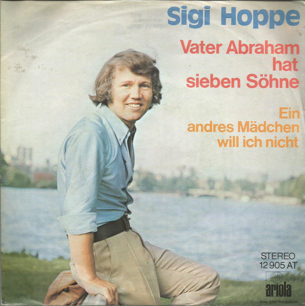 Cover Sigi Hoppe - Vater Abraham Hat Sieben Söhne / Ein Andres Mädchen Will Ich Nicht (7, Single) Schallplatten Ankauf