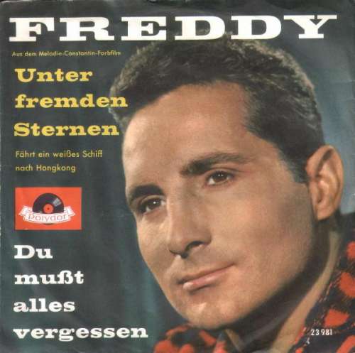 Bild Freddy* - Unter Fremden Sternen / Du Mußt Alles Vergessen (7, Single, Mono, T1 ) Schallplatten Ankauf