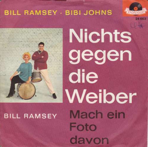 Cover Bill Ramsey, Bibi Johns - Nichts Gegen Die Weiber / Mach Ein Foto Davon (7, Single, Mono) Schallplatten Ankauf