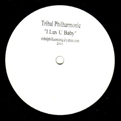 Cover Tribal Philharmonic - I Luv U Baby (12, S/Sided, W/Lbl, Sti) Schallplatten Ankauf