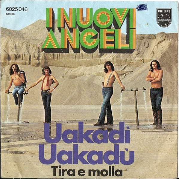 Cover I Nuovi Angeli - Uakadì Uakadù (7, Single) Schallplatten Ankauf