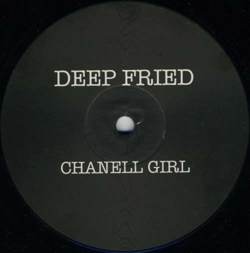 Cover Deep Fried - Chanell Girl (12, Promo) Schallplatten Ankauf