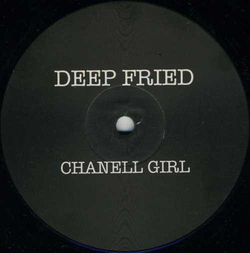 Bild Deep Fried - Chanell Girl (12, Promo) Schallplatten Ankauf