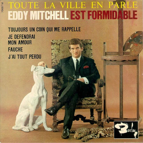 Cover Eddy Mitchell Accompagné Par Le London All Stars + 10* - Est Formidable - Toute La Ville En Parle (7, EP, Mono) Schallplatten Ankauf