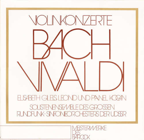 Cover Bach* / Vivaldi* – Elisabeth Gilels, Leonid Kogan, Pawel Kogan*, Solistenensemble Des Grossen Rundfunk-Sinfonie Orchesters Der UdSSR* - Violinkonzerte (2xLP, Club, Gat) Schallplatten Ankauf