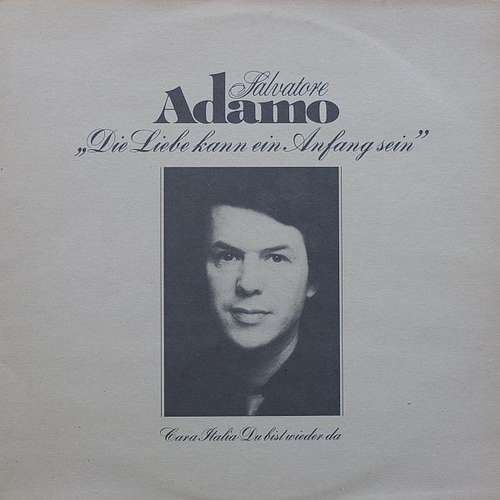 Cover Salvatore Adamo* - Die Liebe Kann Ein Anfang Sein (LP, Album) Schallplatten Ankauf