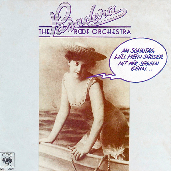 Cover The Pasadena Roof Orchestra - Am Sonntag Will Mein Süßer Mit Mir Segeln Gehn (7, Single) Schallplatten Ankauf
