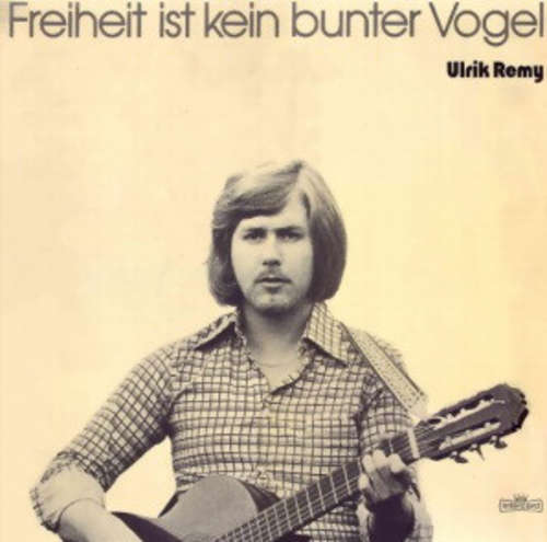 Cover Ulrik Remy - Freiheit Ist Kein Bunter Vogel (LP, Album) Schallplatten Ankauf