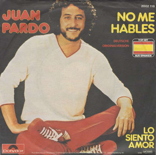 Cover Juan Pardo - No Me Hables (7, Single) Schallplatten Ankauf