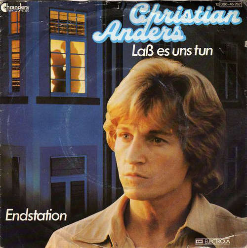 Cover Christian Anders - Laß Es Uns Tun / Endstation (7, Single) Schallplatten Ankauf