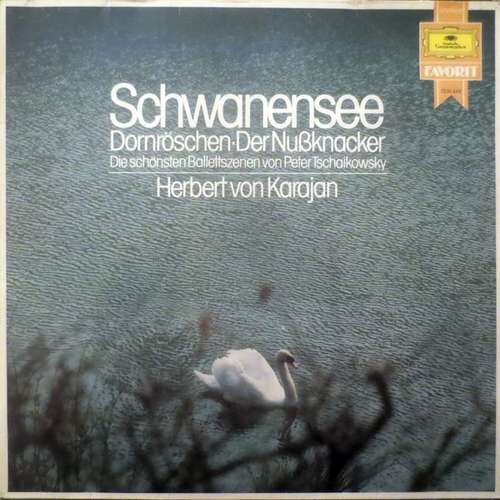Cover Pyotr Ilyich Tchaikovsky, Herbert von Karajan, Berliner Philharmoniker - Schwanensee - Dornröschen - Der Nußknacker  (LP, Album) Schallplatten Ankauf
