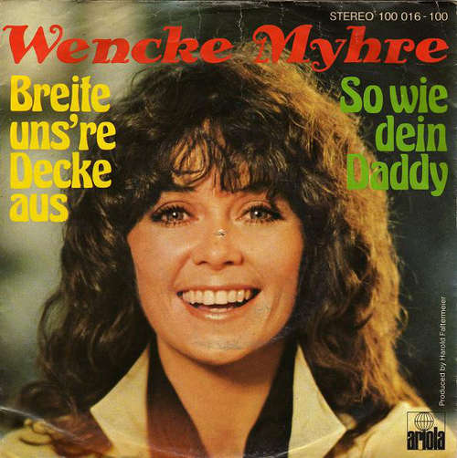 Bild Wencke Myhre - Breite Uns're Decke Aus / So Wie Dein Daddy (7, Single) Schallplatten Ankauf