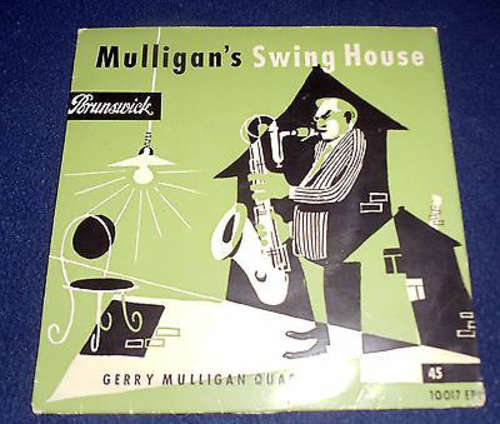 Cover Gerry Mulligan Quartett* - Gerry Mulligan´s Swing House (7, EP, Mono) Schallplatten Ankauf