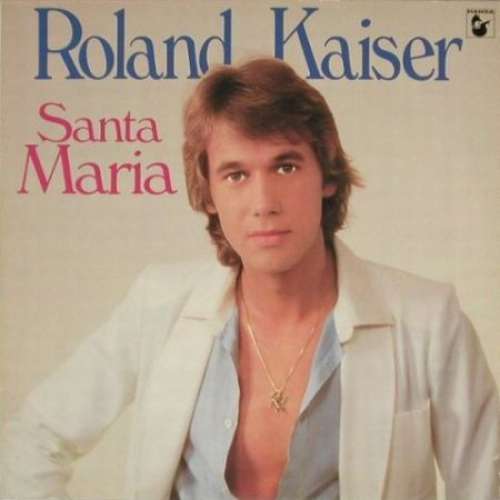 Cover Roland Kaiser - Santa Maria (LP, Album) Schallplatten Ankauf