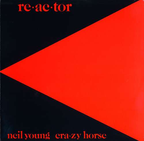 Cover Neil Young & Crazy Horse - Reactor (LP, Album, Win) Schallplatten Ankauf