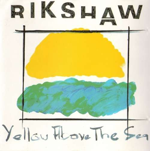 Cover Rikshaw - Yellow Above The Sea (LP, Album) Schallplatten Ankauf