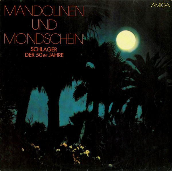 Cover Various - Mandolinen Und Mondschein - Schlager Der 50er Jahre (LP, Comp, Mono) Schallplatten Ankauf
