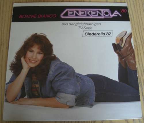 Cover Bonnie Bianco - Cenerentola '80 - Cinderella (Aus Der Gleichnamigen TV-Serie) ‎ (LP, Comp) Schallplatten Ankauf