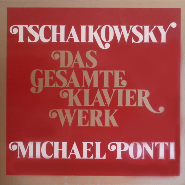 Cover Tschaikowsky*, Michael Ponti - Das Gesamte Klavierwerk (7xLP + Box) Schallplatten Ankauf