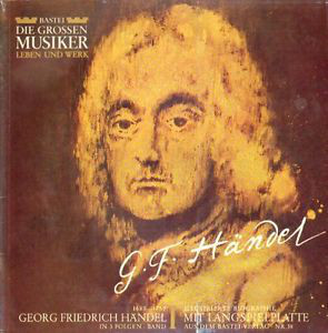 Cover Georg Friedrich Händel - BASTEI Die Grossen Musiker Georg Friedrich Händel Band I (10, Comp) Schallplatten Ankauf