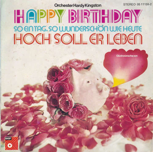 Cover Orchester Hardy Kingston* - Happy Birthday / Wir Gratulieren (7, Single) Schallplatten Ankauf