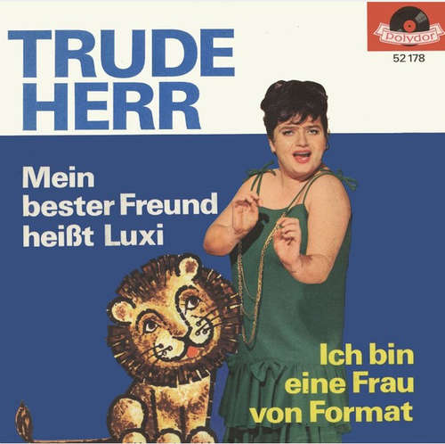 Cover Trude Herr - Mein Bester Freund Heißt Luxi / Ich Bin Eine Frau Von Format (7, Single, Mono) Schallplatten Ankauf