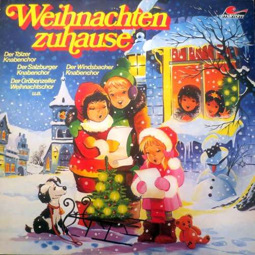 Cover Der Tölzer Knabenchor*, Der Salzburger Knabenchor, Der Windsbacher Knabenchor*, Der Gröbenzeller Weihnachtschor - Weihnachten Zuhause (LP) Schallplatten Ankauf