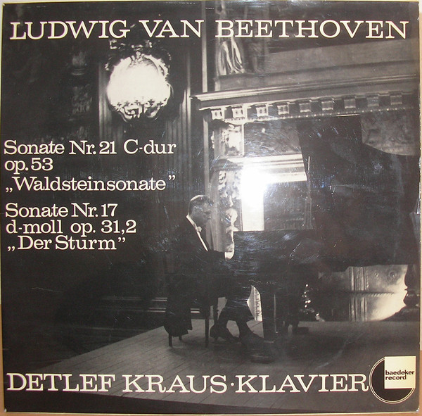 Cover Ludwig van Beethoven, Detlef Kraus - Sonate Nr. 21 C-Dur Op. 53 Waldsteinsonate / Sonate Nr. 17 D-Moll Op. 31,2 Der Sturm (LP, Album) Schallplatten Ankauf