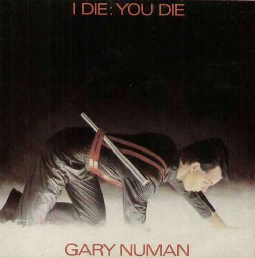 Cover Gary Numan - I Die: You Die (7, Single) Schallplatten Ankauf