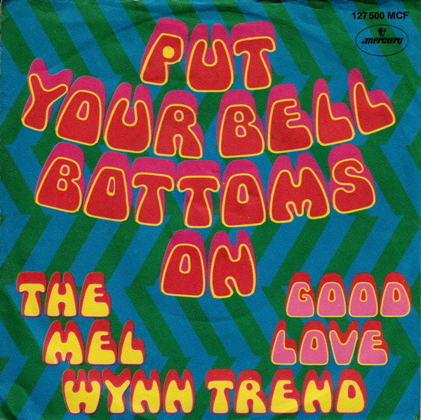 Cover The Mel Wynn Trend* - Put Your Bell Bottoms On (7, Single) Schallplatten Ankauf