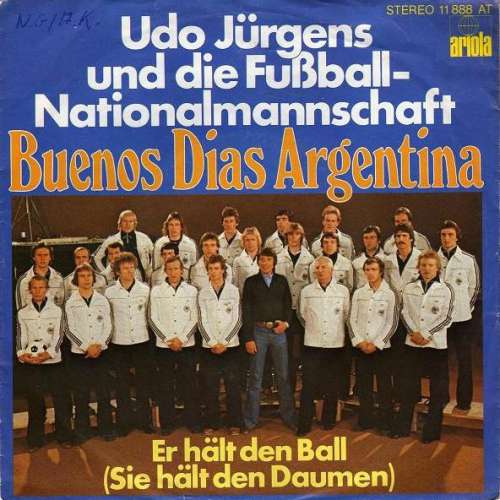 Bild Udo Jürgens Und Die Fußball-Nationalmannschaft - Buenos Dias Argentina (7, Single) Schallplatten Ankauf