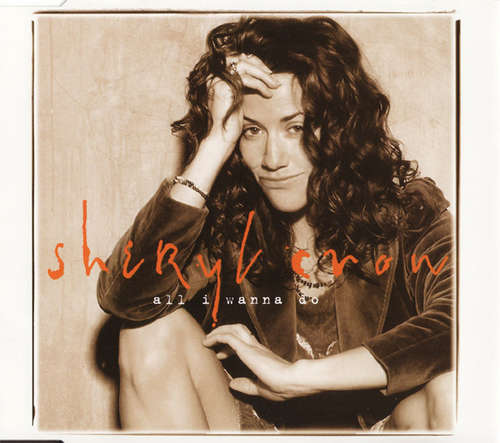 Cover Sheryl Crow - All I Wanna Do (CD, Single) Schallplatten Ankauf
