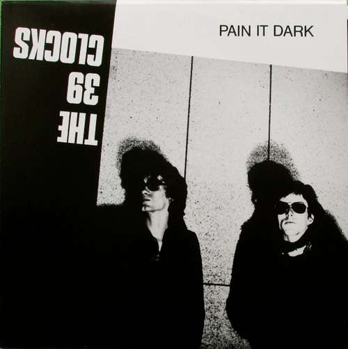 Cover The 39 Clocks* - Pain It Dark (LP, Album, RE) Schallplatten Ankauf
