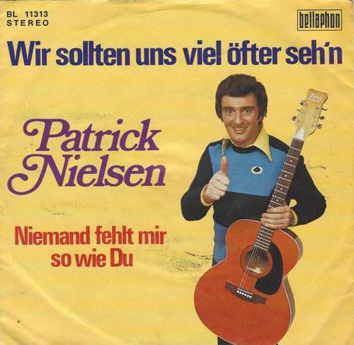 Cover Patrick Nielsen - Wir Sollten Uns Viel öfter Seh'n / Niemand Fehlt Mir So Wie Du (7, Single) Schallplatten Ankauf