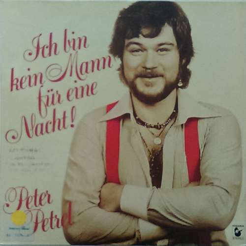 Cover Peter Petrel - Ich Bin Kein Mann Für Eine Nacht (LP, Album) Schallplatten Ankauf