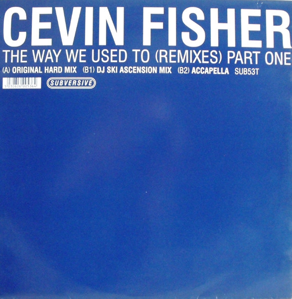 Cover Cevin Fisher - The Way We Used To (Remixes) Part One (12) Schallplatten Ankauf