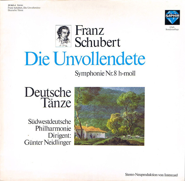Cover Franz Schubert, Südwestdeutsche Philharmonie Dirigent Günther Neidlinger - Die Unvollendete - Symphonie Nr.8 H-moll / Deutsche Tänze (LP, Club) Schallplatten Ankauf