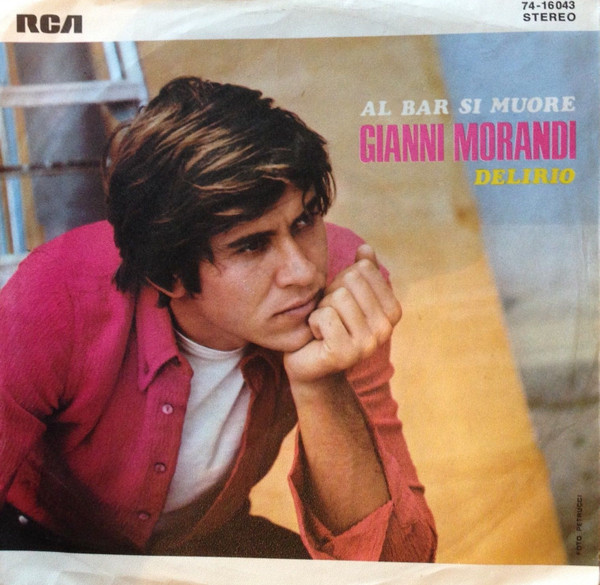 Cover Gianni Morandi - Al Bar Si Muore / Delirio (7, Single) Schallplatten Ankauf