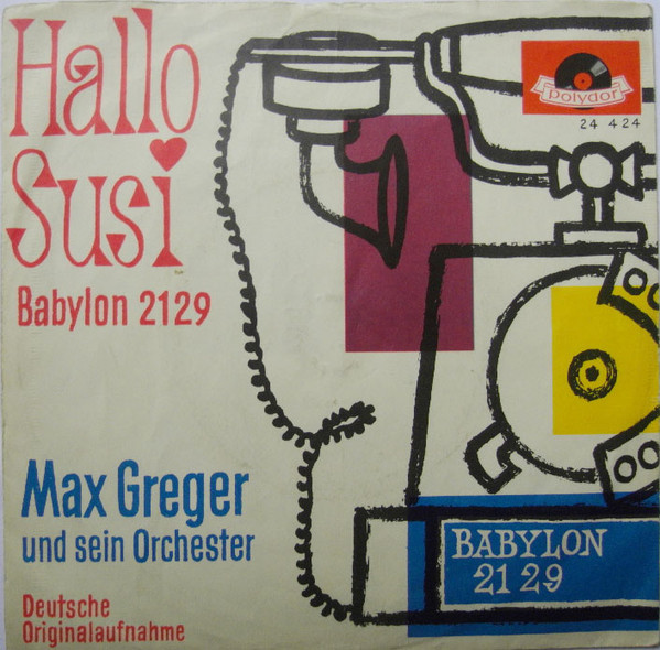 Cover Max Greger Und Sein Orchester - Hallo Susi - Babylon 2129 (7, Single, Mono) Schallplatten Ankauf