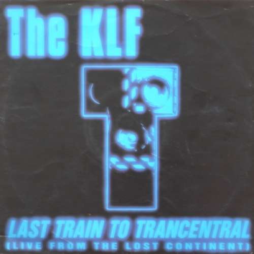 Cover The KLF - Last Train To Trancentral (Live From The Lost Continent) (12) Schallplatten Ankauf