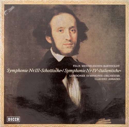Cover Felix Mendelssohn-Bartholdy / Londoner Symphony-Orchester*, Claudio Abbado - Symphonie Nr. III Schottische / Symphonie Nr.IV Italienische (LP) Schallplatten Ankauf