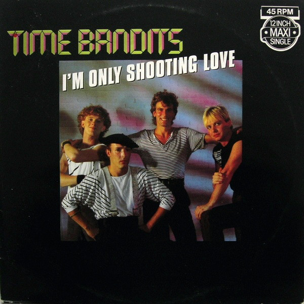 Cover Time Bandits - I'm Only Shooting Love (12, Maxi) Schallplatten Ankauf