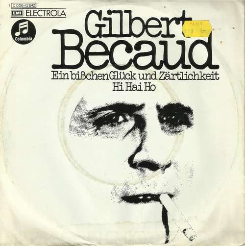 Cover Gilbert Becaud* - Ein Bißchen Glück Und Zärtlichkeit / Hi Hai Ho (7, Single) Schallplatten Ankauf