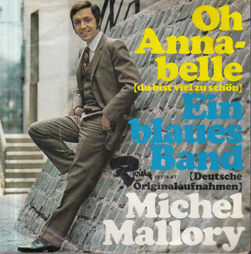 Cover Michel Mallory - Oh Annabelle (Du Bist Viel Zu Schön) / Ein Blaues Band (7, Single, Mono) Schallplatten Ankauf