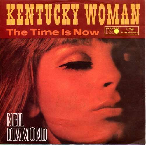 Cover Neil Diamond - Kentucky Woman / The Time Is Now (7, Single) Schallplatten Ankauf