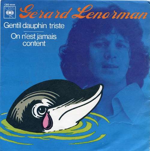 Cover Gérard Lenorman - Gentil Dauphin Triste / On N'est Jamais Content (7, Single) Schallplatten Ankauf