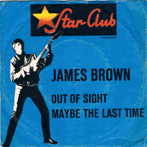Cover James Brown - Out Of Sight / Maybe The Last Time (7) Schallplatten Ankauf