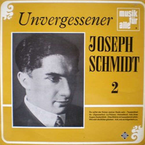 Cover Joseph Schmidt - Unvergessener Joseph Schmidt 2 (LP, Comp, RE) Schallplatten Ankauf